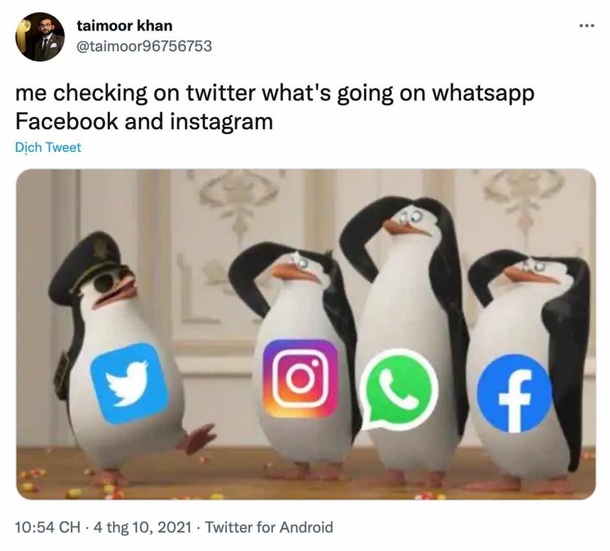 Bức ảnh chế của một người dùng với nội dung "Tôi lên Twitter để xem chuyện gì đang xảy ra với WhatsApp, Facebook và Instagram".