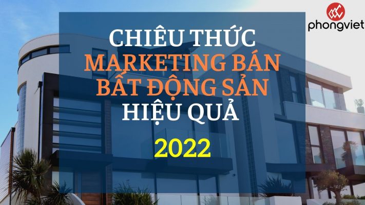 hieu-thuc-ban-bat-dong-san-hieu-qua-2022